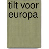 Tilt voor europa door Staf Knop
