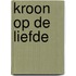 Kroon op de liefde