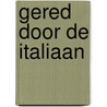 Gered door de Italiaan by Dani Collins