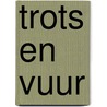 Trots en vuur door Michelle Conder