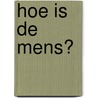 Hoe is de mens? door Moebius