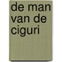 De man van de ciguri
