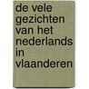 De vele gezichten van het Nederlands in Vlaanderen by Gert De Sutter