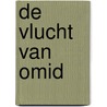 De vlucht van Omid by Lysette van Geel