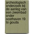 archeologisch onderzoek bij de aanleg van een zwembad onder Oosthaven 19 te Gouda