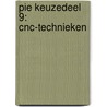 PIE keuzedeel 9: CNC-technieken door Onbekend