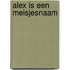 Alex is een meisjesnaam