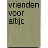 Vrienden voor altijd by Nele Neuhaus