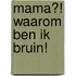 Mama?! Waarom ben ik bruin!