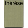 Thérèse by Unknown