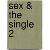 Sex & The Single 2 by Thom Arisman