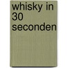 Whisky in 30 seconden door Charles MacLean
