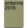 Antenne 2016 door Ton Nabben