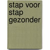 Stap voor stap gezonder door JoëL. Goudsmit