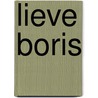 Lieve Boris door Anja Dalhuisen