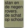 Stan en de negen rovers. De schat op school by Jowi Schmitz