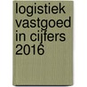 Logistiek vastgoed in cijfers 2016 by Rudolf Bak