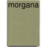 Morgana door Nora Roberts