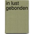 In lust gebonden