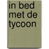 In bed met de tycoon