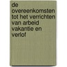 De overeenkomsten tot het verrichten van arbeid Vakantie en verlof by W.J.P.M. Fase