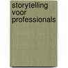 Storytelling voor professionals by Tjeerd de Jong