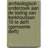 Archeologisch onderzoek aan de Teding van Berkhoutlaan 10 te Delft (gemeente Delft)