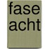 Fase Acht