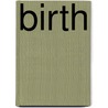 Birth by Pascale Baelden