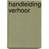 Handleiding Verhoor door I. Rispens