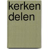 Kerken delen door Madelon Grant