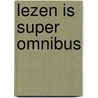 Lezen is Super omnibus door Marion van de Coolwijk