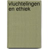 Vluchtelingen en ethiek by Paul van Tongeren