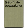 Tseu-Hi de bewaakster door Christophe Arleston
