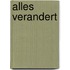 Alles verandert