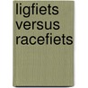 Ligfiets versus Racefiets by Leo Rogier Verberne