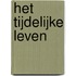 Het tijdelijke leven