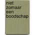 Niet zomaar een boodschap