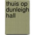 Thuis op Dunleigh Hall