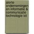 Alerte ondernemingen en informatie & communicatie technologie ict