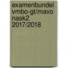 Examenbundel vmbo-gt/mavo NaSk2 2017/2018 by Unknown