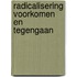 Radicalisering voorkomen en tegengaan