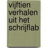Vijftien verhalen uit het Schrijflab door Het Schrijflab