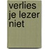 Verlies je lezer niet