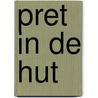 Pret in de hut by Carine Aerts