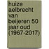 Huize Aelbrecht van Beijeren 50 jaar oud (1967-2017)