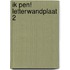 Ik pen! Letterwandplaat 2