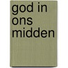 God in ons midden by Sam Storms