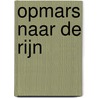 Opmars naar de Rijn door Simon Forty