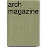 ARCH Magazine door Onbekend